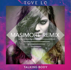 Album cover for DJ Masimore's remix of Talking Body by Tove Lo, designed by Josh Masimore himself